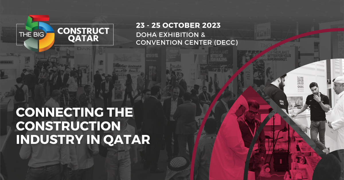 Big 5 Construct Qatar | 23 - 25 October 2023 | Doha Exhibition ...